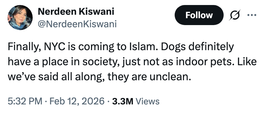 Tweet avhører hunder som innendørs kjæledyr, hevder at de er urene, og sier at NYC omfavner islam. Skrevet av Nerdeen Kiswani 12. februar 2026