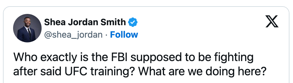 Tweet av Shea Jordan Smith som stiller spørsmål ved hensikten med at FBI mottar UFC-trening