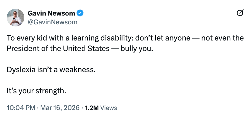 Tweet fra Gavin Newsom: Oppmuntrer barn med lærevansker til å se dysleksi som en styrke, ikke en svakhet, og til å motstå mobbing