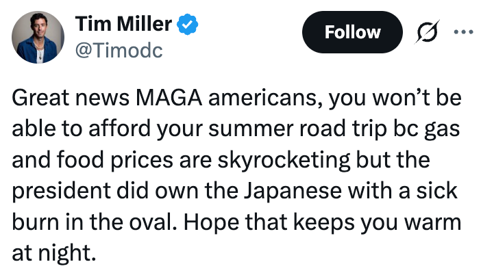 Tweet av Tim Miller som sarkastisk kommenterer stigende gass- og matvarepriser, og nevner presidentens kommentar til Japan