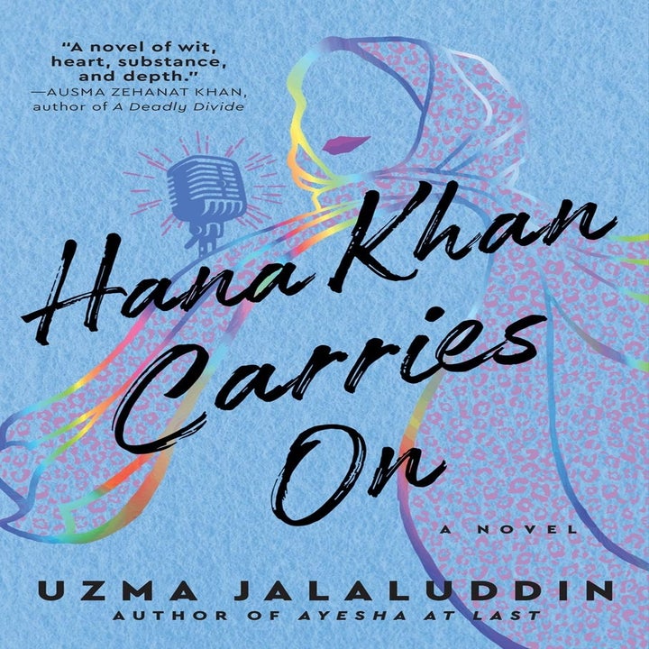 Bokomslag for "Hana Khan Carries On" av Uzma Jalaluddin, med en stilisert illustrasjon av en kvinne og et sitat som berømmer romanen
