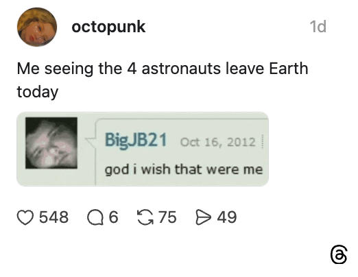 Skjermbilde av et innlegg med tekst: «Me seeing the 4 astronauts leave Earth today" og en kommentar som sier 