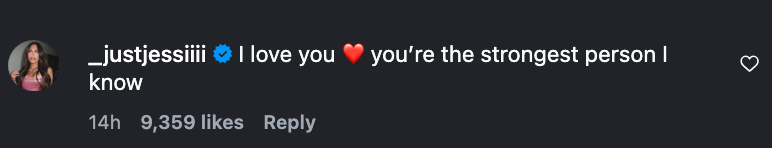 Instagram-kommentar som sier, "_justjessiiii: Jeg elsker deg ❤️ du er den sterkeste personen jeg kjenner," med 9 359 likes