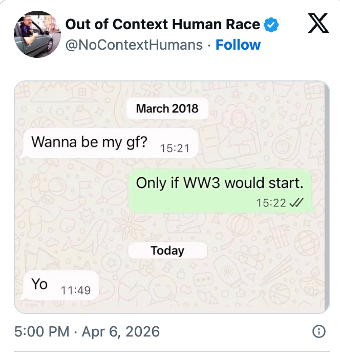 Skjermbilde av en humoristisk tekstutveksling fra mars 2018 til i dag, som diskuterer et forhold avhengig av at tredje verdenskrig starter