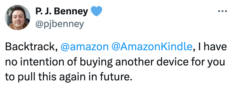 Tweet fra PJ Benney som uttrykker frustrasjon overfor Amazon Kindle, og sier at han ikke har til hensikt å kjøpe en annen enhet hvis et lignende problem oppstår