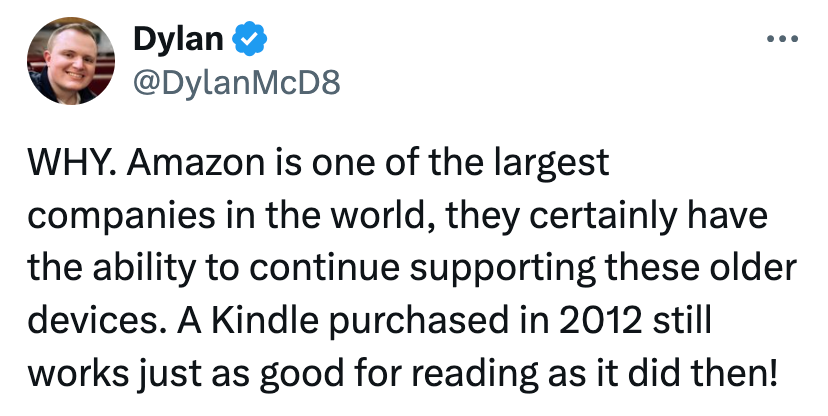 Tweet av Dylan som uttrykker frustrasjon over at Amazon, et stort selskap, skal støtte eldre enheter. Nevner en Kindle fra 2012 som fortsatt fungerer bra for lesing