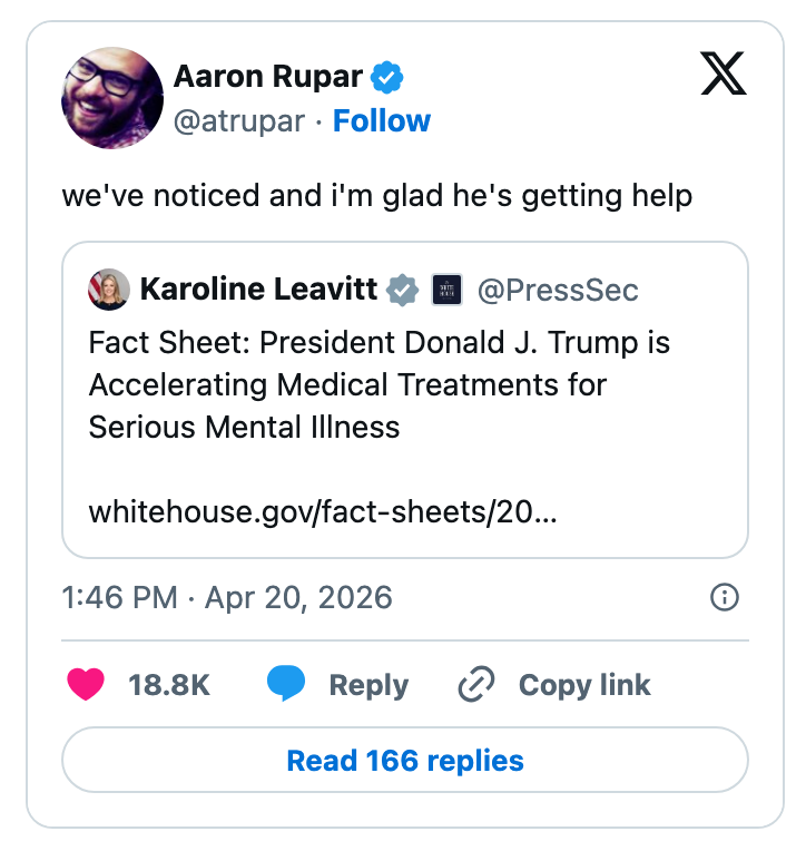 Tweet av Aaron Rupar som kommenterer Karoline Leavitts tweet om Trump fremskynder medisinske behandlinger for mental helse