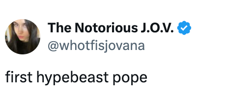 Tweet av @whotfisjovana: "første hypebeast-pave" med profilbilde og verifisert merke