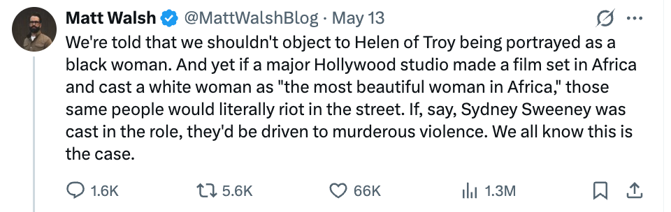 Tweet av Matt Walsh som diskuterer reaksjoner på rasecasting i Hollywood, og nevner Helen of Troy og hypotetisk rollebesetning av Sydney Sweeney