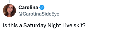 Tweet av CarolinaSideEye: "Er dette en Saturday Night Live sketsj?"