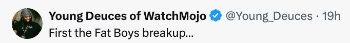 Tweet av Young Deuces fra WatchMojo lyder: «First the Fat Boys breakup..."