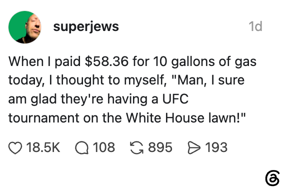 Sosiale medier-innlegg av superjews vitser om høye gasspriser, som kontrasterer kostnadene med finansiering av en UFC-turnering på plenen i Det hvite hus