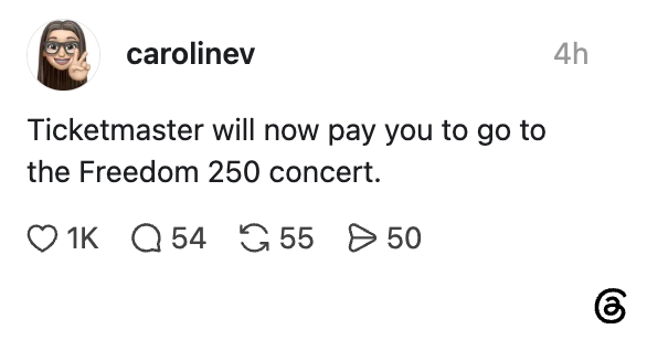 Innlegg i sosiale medier: "Ticketmaster vil nå betale deg for å gå til Freedom 250-konserten."