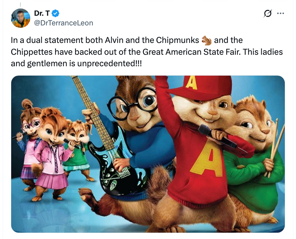 Alvin og Chipmunks holder instrumenter og stiller seg. Tweet antyder at de har trukket seg ut av Great American State Fair, merket som enestående