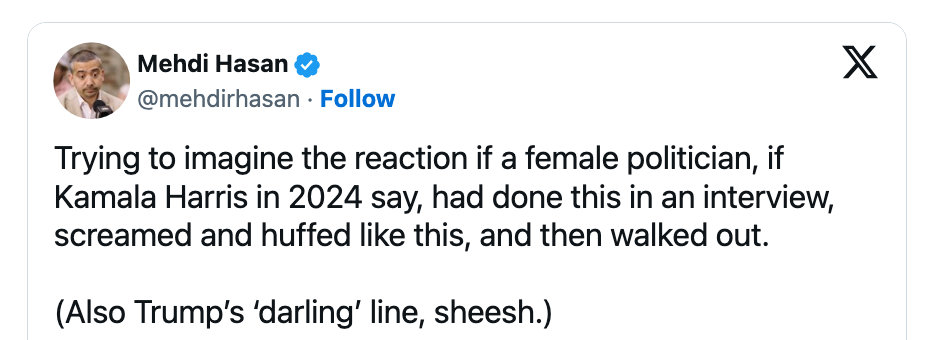 Tweet av Mehdi Hasan som forestiller seg reaksjoner på at en kvinnelig politiker, som Kamala Harris, oppfører seg dramatisk i et intervju
