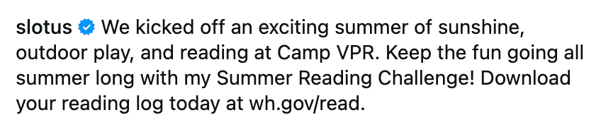 Sammendrag av Instagram-innlegg: Kunngjøring av en sommerleseutfordring på Camp VPR, fremme utendørsaktiviteter og lesing. Last ned logg på wh.gov/read