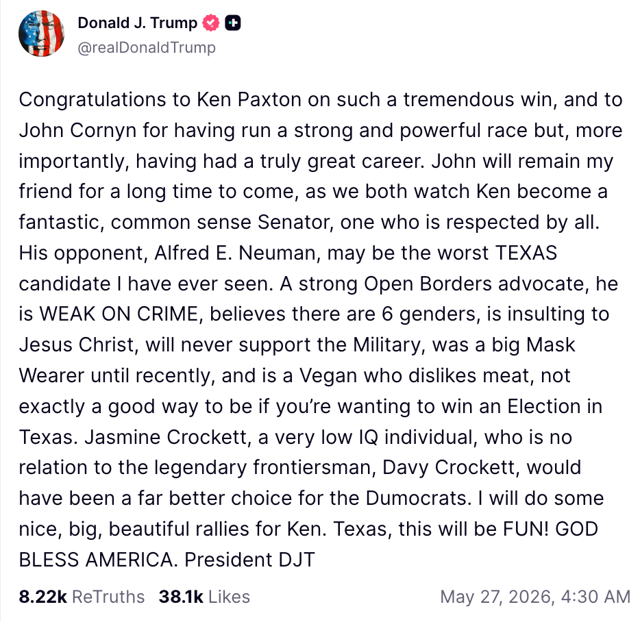 Sammendrag: Donald Trump gratulerer Ken Paxton med sin primærseier, og kritiserer motstanderen Alfred E. Neuman. Texas avrenningskandidatene Jasmine Crockett og Davy Crockett er nevnt.