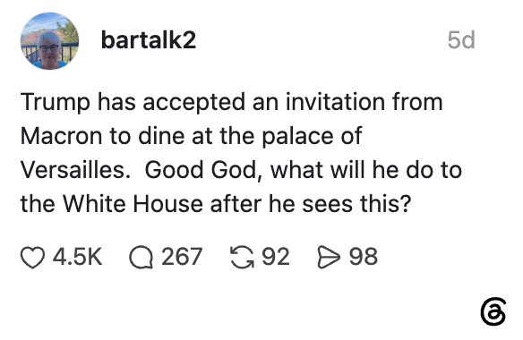 Sosiale medier-innlegg av brukeren bartalk2 om at Trump godtok en invitasjon fra Macron til å spise på Versailles. Reaksjoner: 4,5K liker, 267 kommentarer, 92 delinger