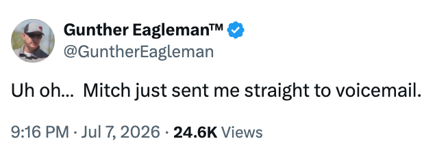 Tweet av Gunther Eagleman: "Åh... Mitch sendte meg rett til telefonsvarer."