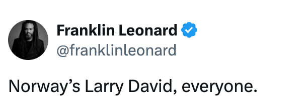 Tweet fra Franklin Leonard: "Norges Larry David, alle sammen."