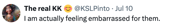 Tweet fra @KSLPinto 10. juli: "Jeg føler meg faktisk flau for dem."