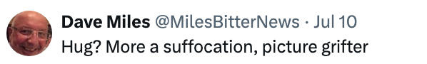 Tweet av Dave Miles: "Klem? Mer en kvelning, bilde-grifter."
