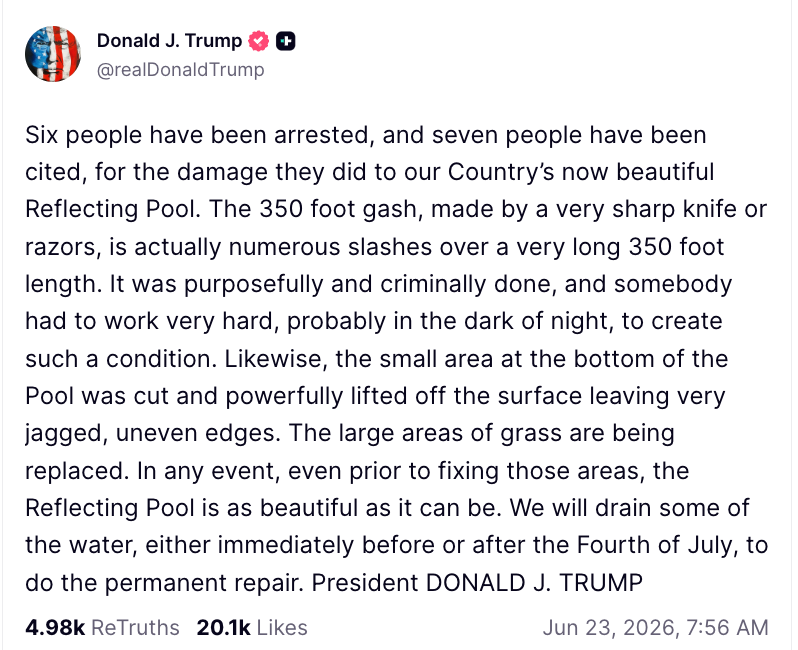 Oppsummering: Seks arrestasjoner foretatt for skade på reflekterende basseng, med en 350 fot flekker nær. Planlagt reparasjoner før 4. juli. President Trump kommenterer