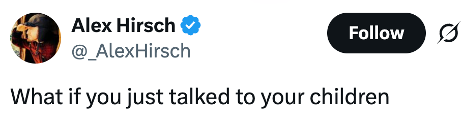 Tweet av Alex Hirsch: "Hva om du bare snakket med barna dine."