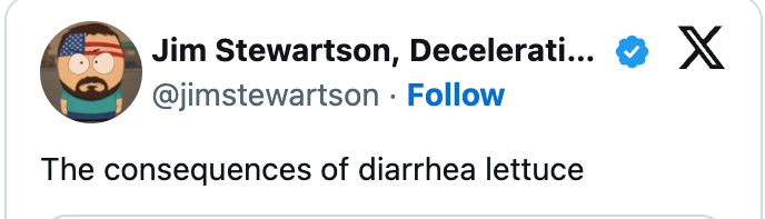 Tweet fra bruker @jimstewartson lyder: "Konsekvensene av diaré salat."
