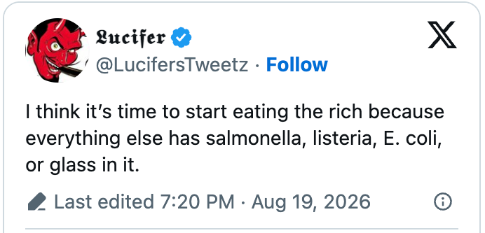 Tweet av brukeren @LucifersTweetz og foreslår humoristisk å spise de rike på grunn av matsikkerhetsproblemer som salmonella og E. coli; lagt ut 19. august 2026