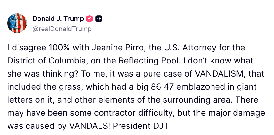 Donald Trump tvitret uenig med Jeanine Pirro om Reflecting Pool. Han hevder hærverk forårsaket store skader, ikke entreprenørproblemer