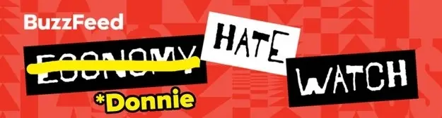 BuzzFeed-bilde med "Economy" krysset ut og "Hate Watch *Donnie" med fet skrift