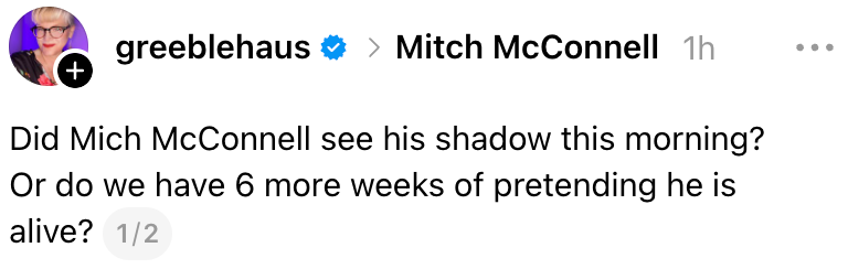 Så Mich McConnell skyggen hans i morges? Eller har vi 6 uker til med å late som om han er i live?