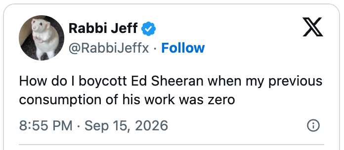 Tweet av Rabbi Jeff: "Hvordan boikotter jeg Ed Sheeran når mitt tidligere forbruk av hans arbeid var null."
