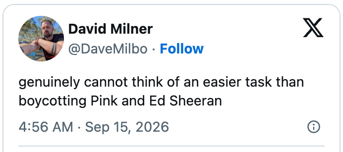 Tweet av David Milner som uttrykker at det er en enkel oppgave å boikotte Pink og Ed Sheeran