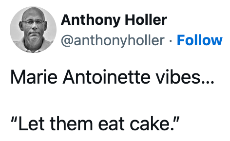Tweet av Anthony Holler: "Marie Antoinette vibes... 'La dem spise kake.'"
